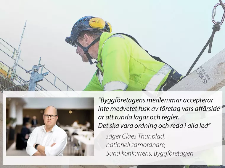 Byggföretagen: "Det ska vara ordning och reda i alla led"