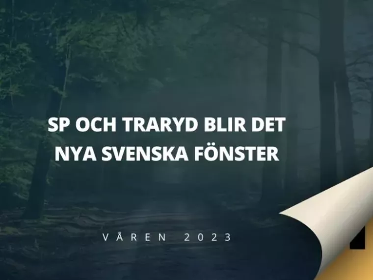 I vår blir SP Fönster och Traryd Fönster det nya Svenska Fönster